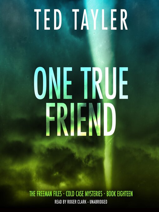 Title details for One True Friend by Ted Tayler - Available